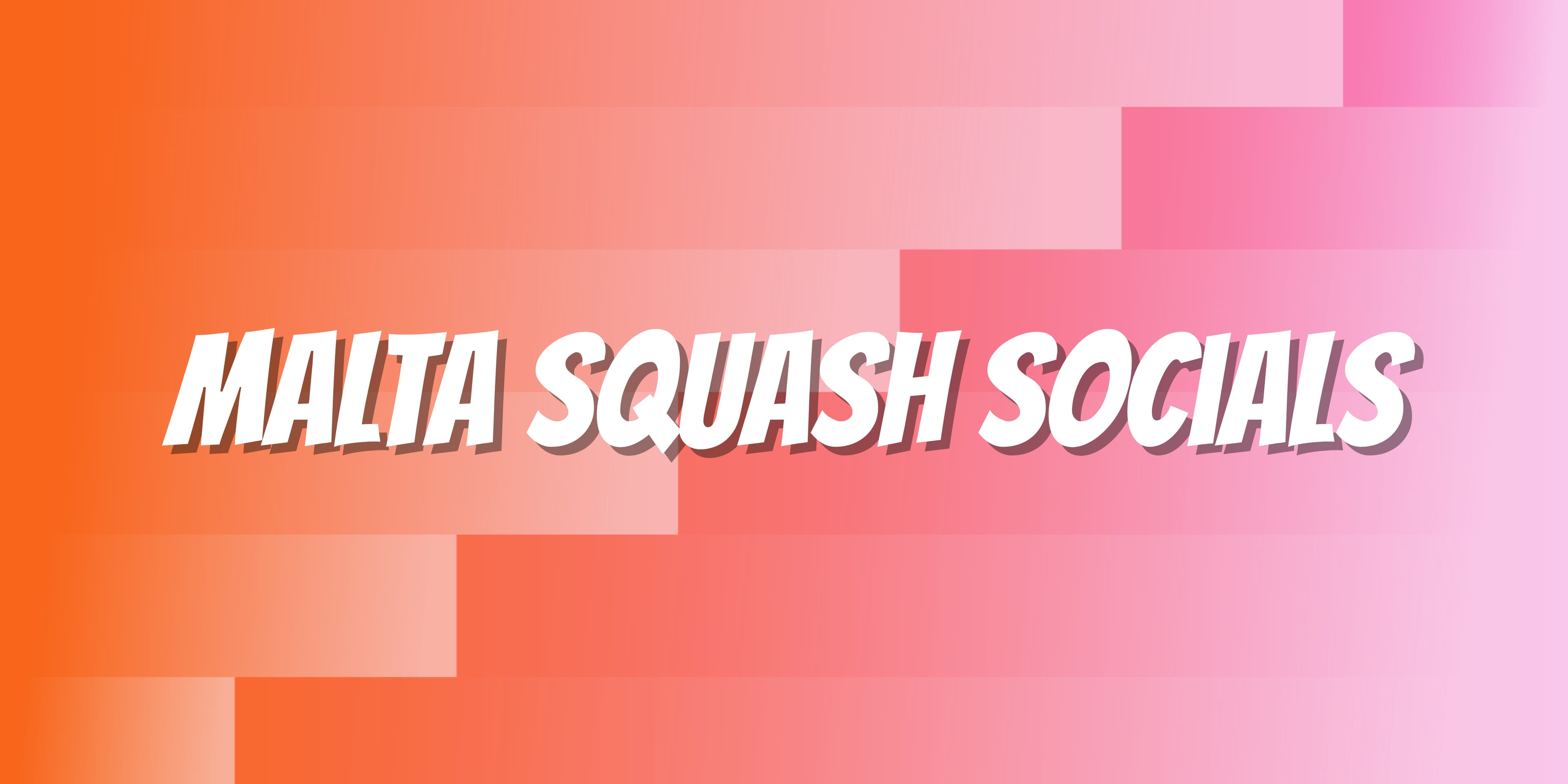 Malta Squash Socials